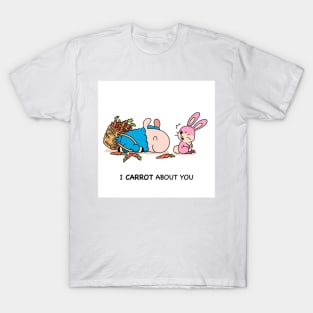 I carrot about you T-Shirt